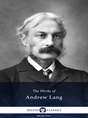 cover image of Delphi Works of Andrew Lang (Illustrated)